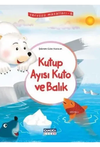 Kutup Ayısı Kuto ve Balık; Yeryüzü Masalları - 8