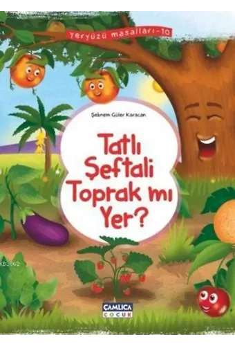 Tatlı Şeftali Toprak mı Yer?; Yeryüzü Masalları - 10