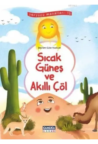 Sıcak Güneş ve Akıllı Çöl; Yeryüzü Masalları - 13