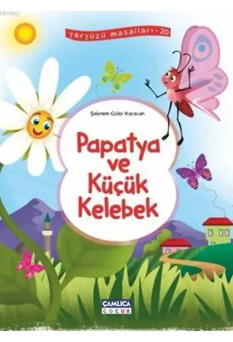 Papatya ve Küçük Kelebek; Yeryüzü Masalları - 20