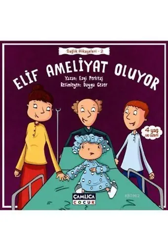 Elif Ameliyat Oluyor (4+ Yaş); Sağlık Hikayeleri - 2