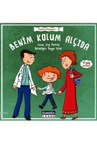 Benim Kolum Alçıda (4+ Yaş); Sağlık Hikayeleri - 5