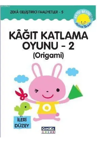Kağıt Katlama Oyunu - 2 : Origami; Zeka Geliştirici Faaliyetler - 5