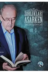 Zorlukları Aşarken 2.Cilt