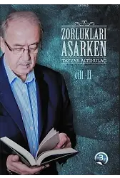 Zorlukları Aşarken 2.Cilt; (Ciltli)