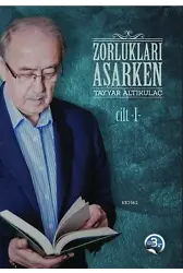 Zorlukları Aşarken 3.Cilt; (Ciltli)