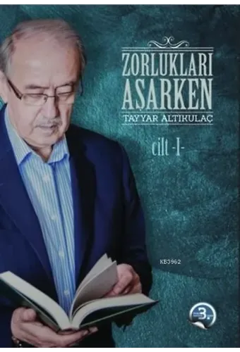 Zorlukları Aşarken 3.Cilt; (Ciltli)