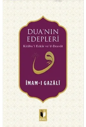 Dua'nın Edepleri; Kitâbu'l Ezkâr ve'd-Deavât