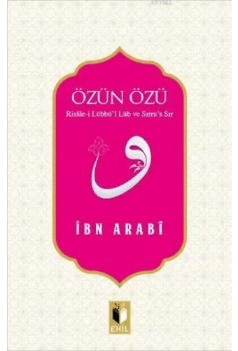 Özün Özü; Risâle-i Lübbü'l Lüb ve Sırru's Sır
