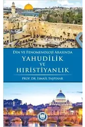Din ve Fenomenoloji Arasında Yahudilik ve Hıristiyanlık