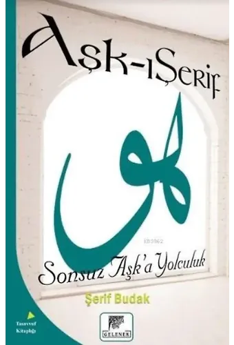 Aşk-ı Şerif; Sonsuz Aşk'a Yolculuk