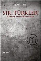 Sır.. Türkler!; 15 Temmuz / Direniş / Diriliş / Kurtuluş!