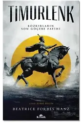 Timurlenk; Bozkırların Son Göçebe Fatihi