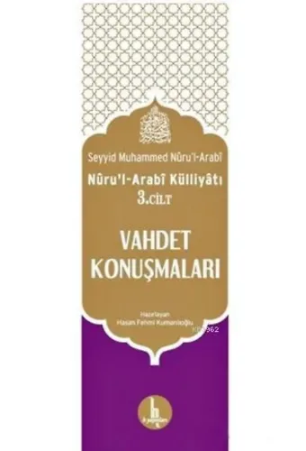 Vahdet Konuşmaları / Nuru'l-Arabi Külliyatı 3. Cilt