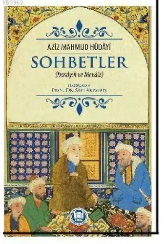 Sohbetler (Nasâyıh ve Mevâiz)
