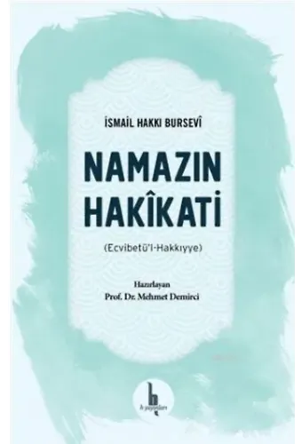 Namazın Hakikati; Ecvibetü'l - Hakkıyye
