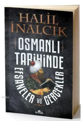 Osmanlı Tarihinde Efsaneler ve Gerçekler