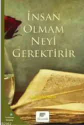 İnsan Olmam Neyi Gerektirir