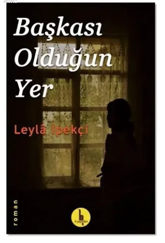 Başkası Olduğun Yer