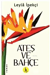 Ateş ve Bahçe
