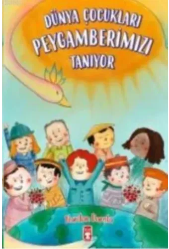 Dünya Çocukları Peygamberimizi Tanıyor