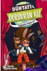 Dünyayı Durduran Kız; Soygunlar Kimin İşi