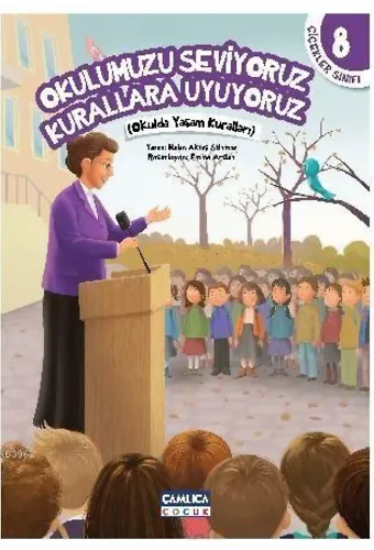 Okulumuzu Seviyoruz Kurallara Uyuyoruz; Çiçekler Sınıfı - 8