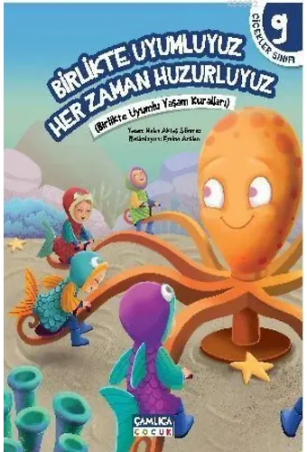 Birlikte Uyumluyuz Her Zaman Huzurluyuz; Çiçekler Sınıfı - 9