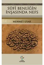 Sufi Benliğin İnşasında Nefs