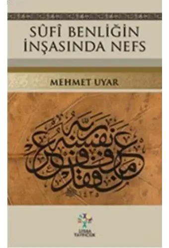 Sufi Benliğin İnşasında Nefs