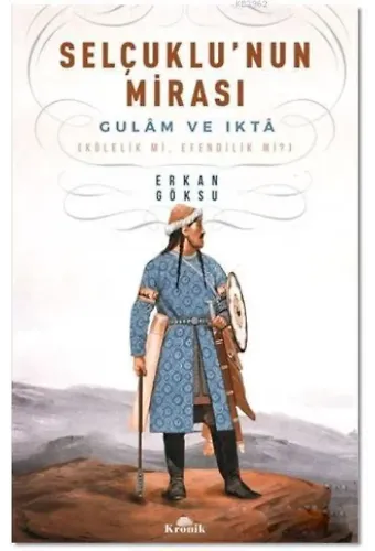Selçuklu'nun Mirası; Gulam ve Ikta