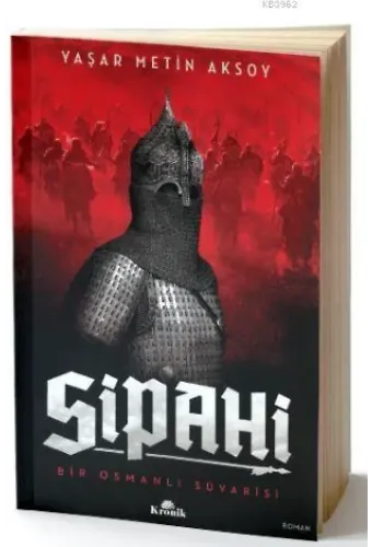 Sipahi; Bir Osmanlı Süvarisi
