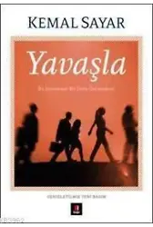 Yavaşla; Bu Dünyadan Bir Defa Geçeceksin