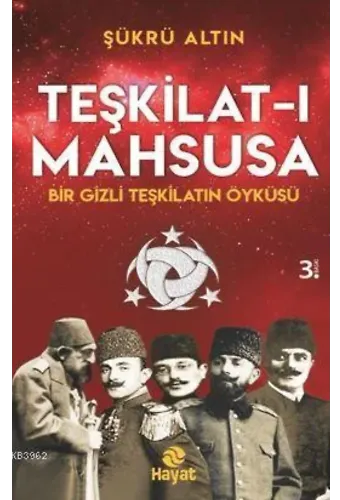 Teşkilat-ı Mahsusa; Bir Gizli Teşkilat Öyküsü