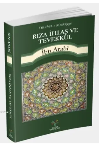 Fütûhât-ı Mekkiyye Rıza İhlas ve Tevekkül