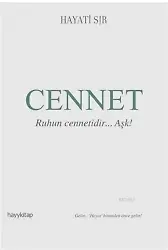 Cennet; Ruhun Cennetidir... Aşk!