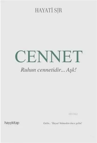 Cennet; Ruhun Cennetidir... Aşk!