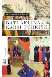 Batı Aklına Karşı Türkiye