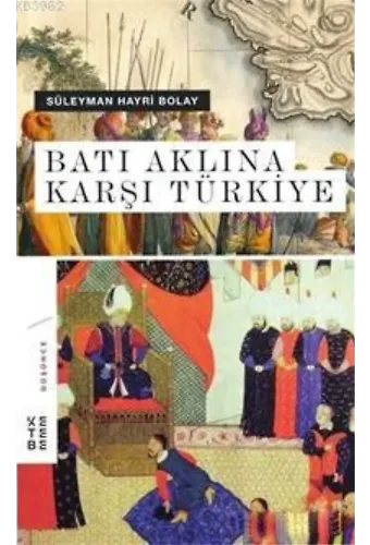Batı Aklına Karşı Türkiye