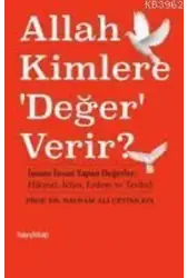 Allah Kimlere 'Değer' Verir ?