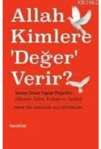 Allah Kimlere 'Değer' Verir ?
