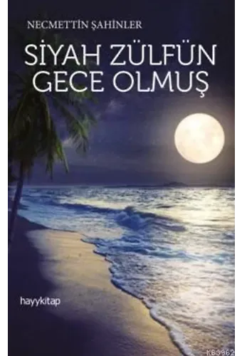 Siyah Zülfün Gece Olmuş