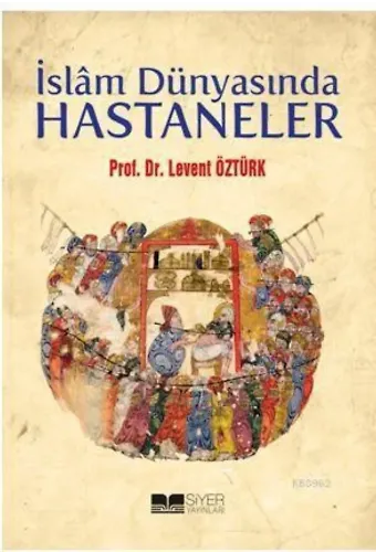 İslâm Dünyasında Hastaneler