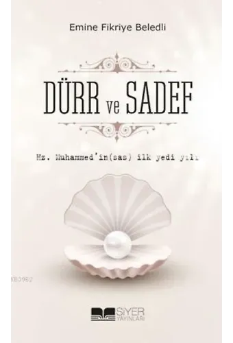 Hz.Muhammed'in (Sas) İlk Yedi Yılı Dürr Ve Sadef