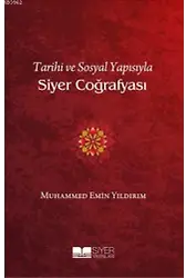Tarihi Ve Sosyal Yapısıyla Siyer Coğrafyası