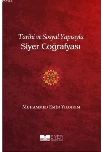 Tarihi Ve Sosyal Yapısıyla Siyer Coğrafyası