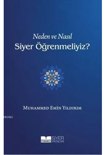 Neden ve Nasıl Siyer Öğrenmeliyiz ?