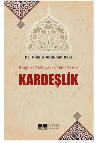 Kalpleri Birleştiren İlahi Esinti Kardeşlik