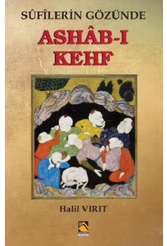 ASHÂB-I KEHF Sufilerin Gözünde