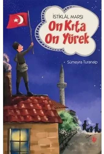İstiklal Marşı - On Kıta On Yürek